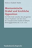 Montanistische Orakel und kirchliche Opposition: Der frühe Streit zwischen den phrygischen »neuen Propheten« und dem Autor der vorepiphanischen Quelle ... / Studien zur Umwelt des Neuen Testaments) - Heidrun Elisabeth Mader 