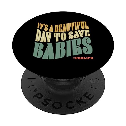 Es ist ein wunderschöner Tag, Babys zu retten #ProLife Anti Abortion PopSockets mit austauschbarem PopGrip