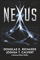 Nexus: A Science-Fiction Thriller B0GFHQ8MN9 Book Cover