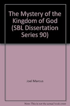 Paperback The Mystery of the Kingdom of God (SBL Dissertation Series 90) Book