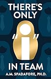 There's Only I in Team