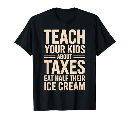 Funny Saying Teach Kids About Taxes Ice Cream Joke Women