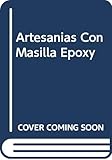  Artesanias Con Masilla Epoxy