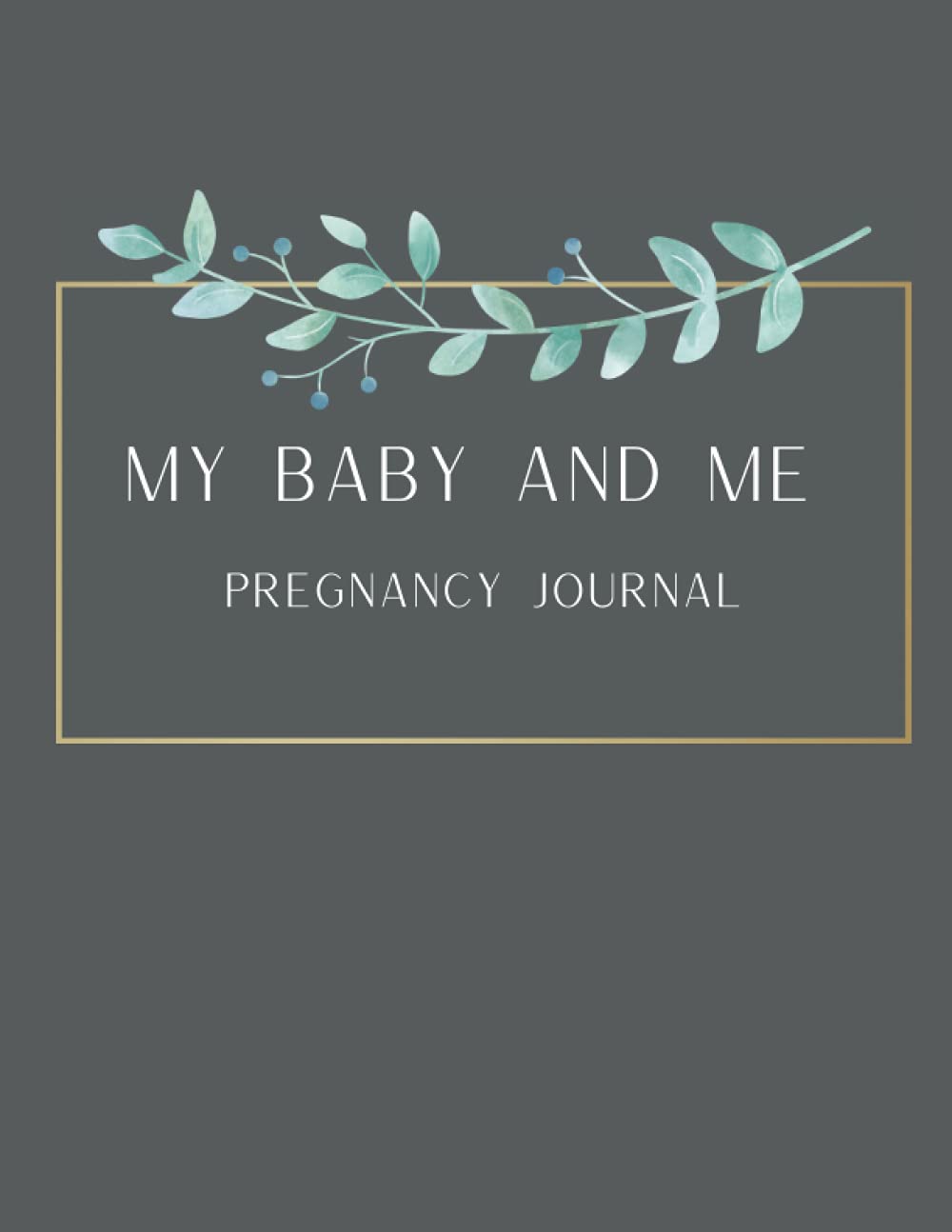 Baby and Me Pregnancy Journal (keepsake, memory book, journal, diary) gift for expecting mum/moms