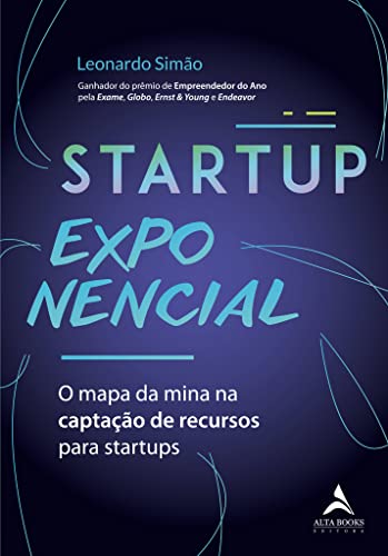 Startup Exponencial: O Mapa da Mina na Captação de Recursos Para ...