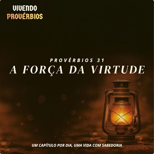 A FOR&Ccedil;A DA VIRTUDE (S&Eacute;RIE DEVOCIONAIS)