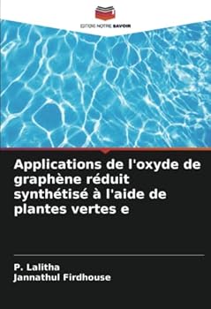 Paperback Applications de l'oxyde de graphène réduit synthétisé à l'aide de plantes vertes e [French] Book