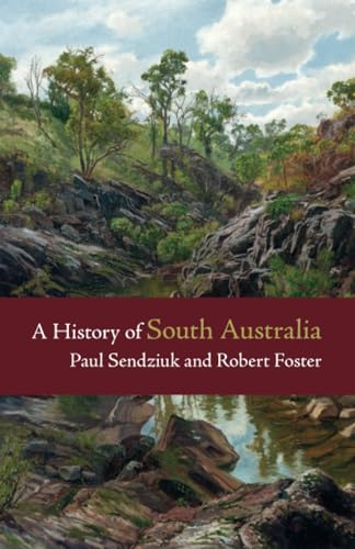 Cambridge A History of South Australia Book - Paperback - 16 May 2018