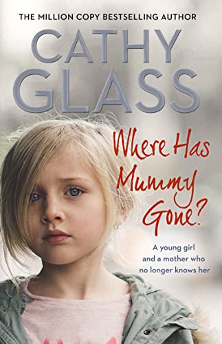 Portada de Where Has Mummy Gone?: A young girl and a mother who no longer knows her