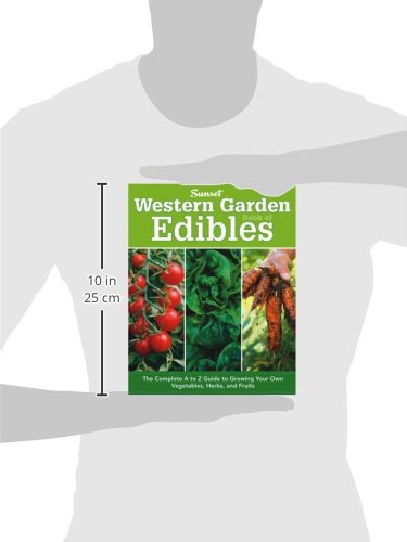 Western Garden Book of Edibles: The Complete A-Z Guide to Growing Your Own Vegetables, Herbs, and Fruits - Image 2