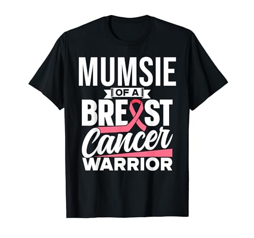 Mumsie Of A Breast Cancer Warrior Consapevolezza Cancro Al Seno Maglietta