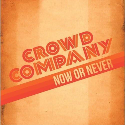 Crowd Company Now Or Never CD BD005CD NEW