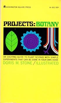 Mass Market Paperback Projects: Botany, An Exciting Guide to Plant Science with Simple Experiments That Can Be Done in Your Home Book