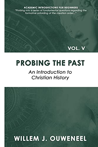 Probing the Past: An Introduction to Christian History (Academic Introductions for Beginners)