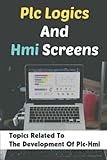 plc scada hmi jobs in bangalore  Plc Logics And Hmi Screens: Topics Related To The Development Of Plc-Hmi