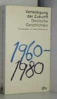 Verteidigung der Zukunft: Deutsche Geschichten 1960-1980 3423015306 Book Cover