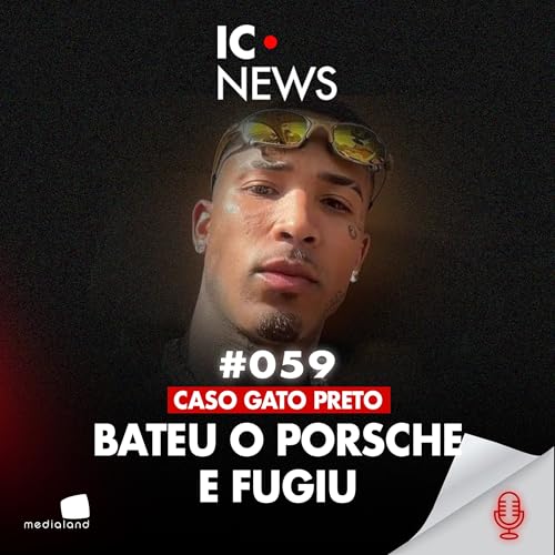 PORSCHE, NUDES E ESCÂNDALOS: O CASO GATO PRETO - IC NEWS