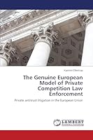 The Genuine European Model of Private Competition Law Enforcement 3659791687 Book Cover