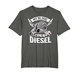 My Blood Type is Diesel - Turbo Diesel Mechanic Trucker T-Shirt