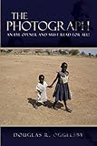 The Photograph: An Eye Opener and Must Read For All!