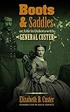 Boots and Saddles or, Life in Dakota with General Custer