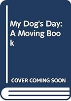 My Dog's Day: a Pop-up Book 0670852023 Book Cover