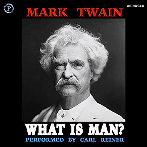 What Is Man? by Mark Twain episode artwork