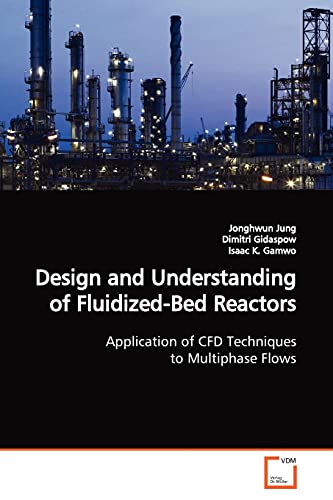 Design and Understanding of Fluidized-Bed Reactors: Application of CFD Techniques