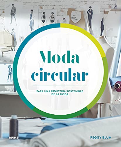 Moda circular: para una industria sostenible de la moda (Spanish ...