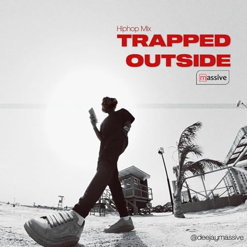 Trapped Outside 2.0 (Hiphop Mix) - Deejay Massive