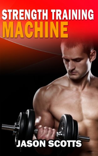 Télécharger Strength Training Machine:How To Stay Motivated At Strength Training With & Without A Strength Train Gratuit