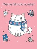 Strickpapier: Meine Strickmuster Blanko Notizbuch Strickmodelle stricken Katze mit Schal Cover