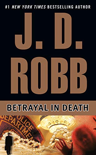 Télécharger Betrayal in Death (In Death, Book 12) Francais PDF