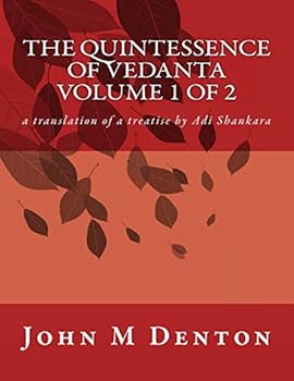 Paperback The Quintessence of Vedanta: a translation of the treatise by Adi Shankara Book