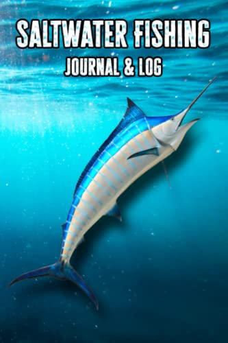 Deep Sea Fishing: Saltwater Fishing Journal and Log Book