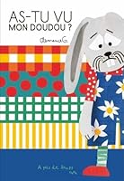 AS-TU VU MON DOUDOU ? 2930787511 Book Cover