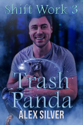 Trash Panda (Shift Work Book 3)