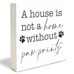 A House Is Not A Home Without Paw Prints