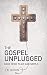 The Gospel Unplugged