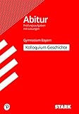 kunst abitur 2018 sachsen  STARK Kolloquiumsprüfung Bayern - Geschichte (STARK-Verlag - Abitur-Prüfungen)