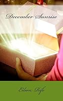December Sunrise: A little girl's Christmas wish comes at a high cost. 1514281821 Book Cover
