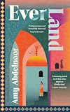 Ever Land: ‘A haunting, lyrical novel . . . Everyone should read it’ Louise Kennedy