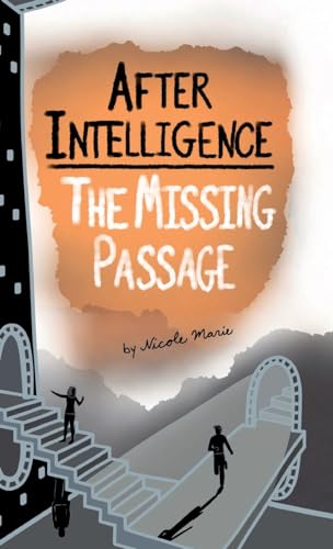 After Intelligence: The Missing Passage: 2 view 2