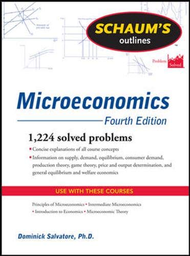 Schaum's Outline of Microeconomics, Fourth Edition (Schaum's Outlines) Schaum's Outline of Microeconomics, Fourth Edition (Schaum's Outlines)