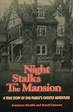 Night Stalks the Mansion: A True Story of One Family's Ghostly Adventure
