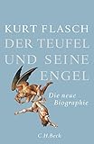 Der Teufel und seine Engel: Die neue Biographie