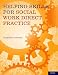 Helping Skills for Social Work Direct Practice