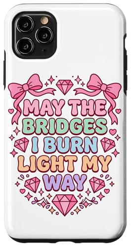 May The Bridges I Burn Light My Way �L���[�g �J���C�C �X�}�z�P�[�X iPhone 11 Pro Max �p