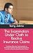 The Examination Under Oath to Resolve Insurance Claims: The Most Effective Tool Available to Insurers to Defeat Attempts at Insurance Fraud & to Resolve Questionable Claims