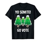 Yo Semite National Park Jews Go Vote Trump Out 8645 Yosemite T-Shirt